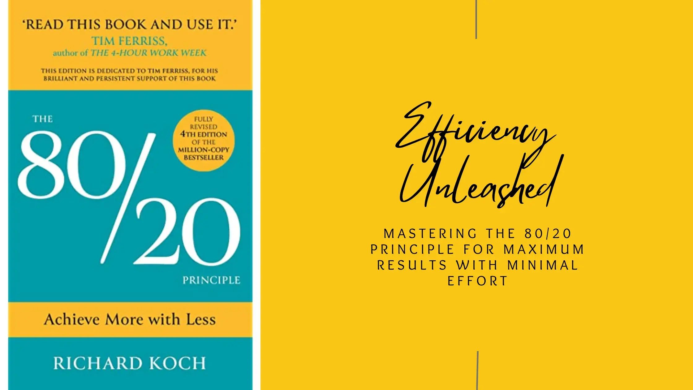 Efficiency Unleashed: Mastering the 80/20 Principle for Maximum Results with Minimal Effort
