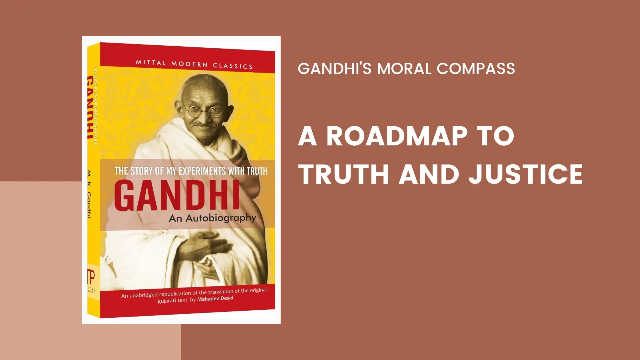 Gandhi's Moral Compass: A Roadmap to Truth and Justice