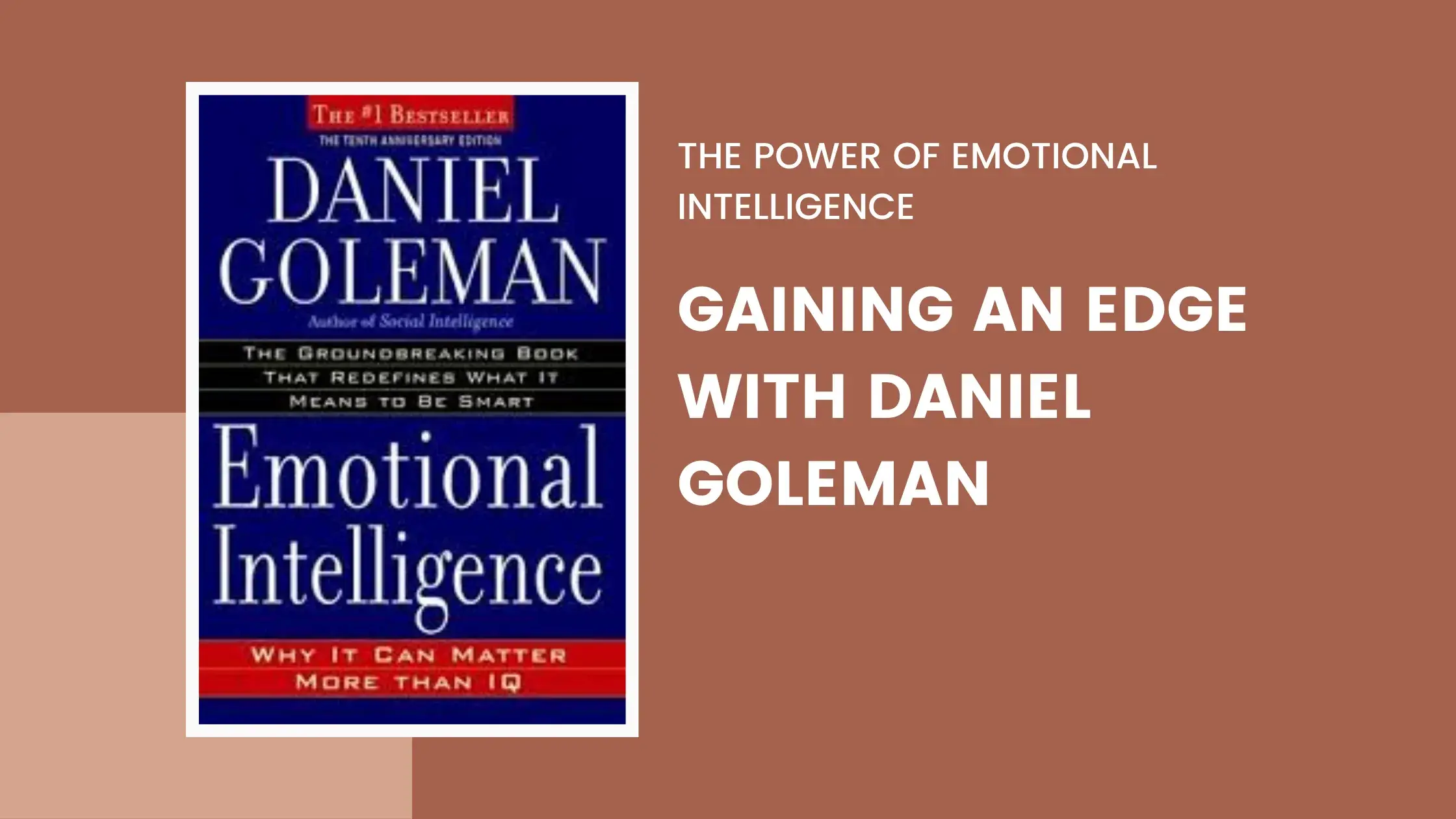 The Power of Emotional Intelligence: Gaining an Edge with Daniel Goleman